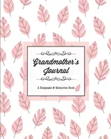 Großmutters Tagebuch, ein Andenken & Erinnerungsbuch: Von der Großmutter zum Enkelkind, Geschenk zum Muttertag, Mutter, Mutter, Erinnerungsgeschichten, Notizbuch, Di - Grandmother's Journal, A Keepsake & Memories Book: From Grandmother To Grandchild, Mother's Day Gift, Mom, Mother, Memory Stories Prompts Notebook, Di