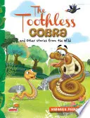 Die zahnlose Kobra und andere Geschichten aus der Wildnis - Toothless Cobra and other stories from the wild
