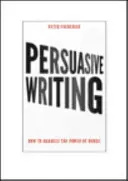 Überzeugendes Schreiben - Wie man sich die Macht der Worte zunutze macht - Persuasive Writing - How to harness the power of words