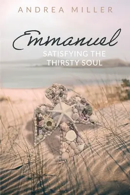 Emmanuel: Das Stillen der durstigen Seele - Emmanuel: Satisfying the Thirsty Soul
