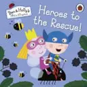 Ben and Holly's Little Kingdom: Helden zur Rettung! - Ben and Holly's Little Kingdom: Heroes to the Rescue!
