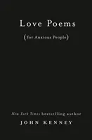 Liebesgedichte für ängstliche Menschen - Love Poems for Anxious People