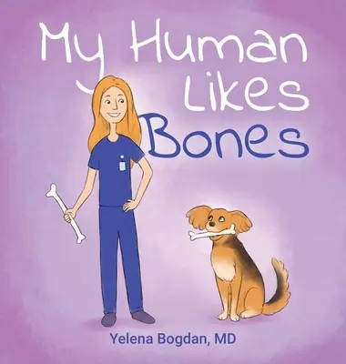 Mein Mensch mag Knochen - My Human Likes Bones