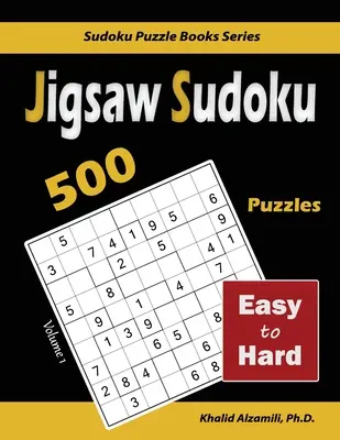 Jigsaw Sudoku: 500 Leichte bis Schwere Rätsel - Jigsaw Sudoku: 500 Easy to Hard