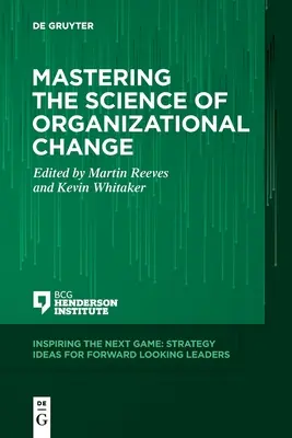 Beherrschung der Wissenschaft des organisatorischen Wandels - Mastering the Science of Organizational Change