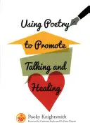 Poesie zur Förderung von Gesprächen und Heilung - Using Poetry to Promote Talking and Healing