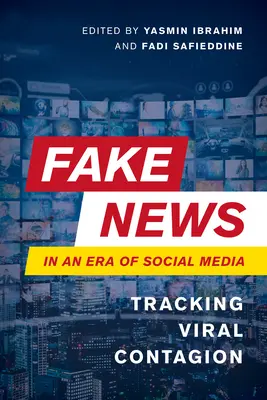 Fake News im Zeitalter der sozialen Medien: Der viralen Ansteckung auf der Spur - Fake News in an Era of Social Media: Tracking Viral Contagion