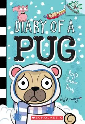 Mops' Schneetag: Ein Zweigbuch (Tagebuch eines Mopses #2), 2 - Pug's Snow Day: A Branches Book (Diary of a Pug #2), 2