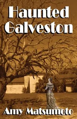 Das gespenstische Galveston - Haunted Galveston