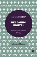 Digital werden: Auf dem Weg in eine Post-Internet-Gesellschaft - Becoming Digital: Toward a Post-Internet Society