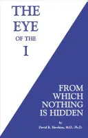 Das Auge des Ichs: Wovor nichts verborgen ist - The Eye of the I: From Which Nothing Is Hidden