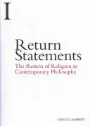 Erklärungen zur Rückkehr: Die Rückkehr der Religion in der zeitgenössischen Philosophie - Return Statements: The Return of Religion in Contemporary Philosophy