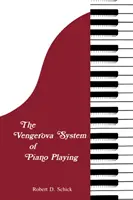 Das Vengerova-System des Klavierspiels - The Vengerova System of Piano Playing