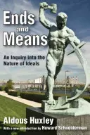 Ziele und Mittel: Eine Untersuchung über die Natur der Ideale - Ends and Means: An Inquiry Into the Nature of Ideals