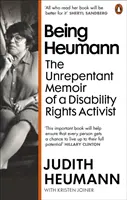 Heumann sein - Die reuelosen Memoiren eines Behindertenrechtsaktivisten - Being Heumann - The Unrepentant Memoir of a Disability Rights Activist