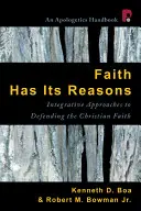 Der Glaube hat seine Gründe: Integrative Ansätze zur Verteidigung des christlichen Glaubens - Faith Has Its Reasons: Integrative Approaches to Defending the Christian Faith