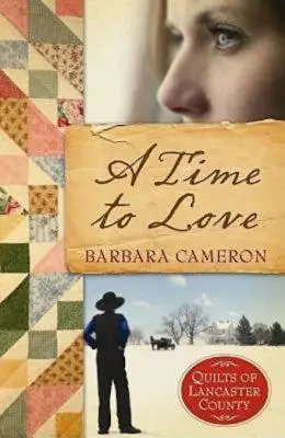 Eine Zeit zum Lieben: Quilts aus der Grafschaft Lancaster - Buch 1 - A Time to Love: Quilts of Lancaster County - Book 1