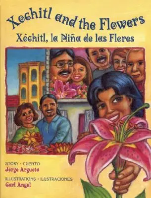 Xochitl und die Blumen / Xchitl, La Nia de Las Flores - Xochitl and the Flowers / Xchitl, La Nia de Las Flores