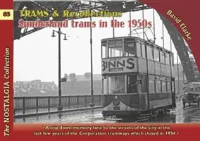 Straßenbahnen & Erinnerungen: Straßenbahnen in Sunderland in den 1950er Jahren - Trams & Recollections: Sunderland Trams in the 1950s