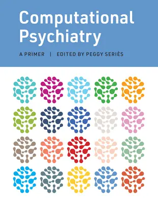 Computergestützte Psychiatrie: Eine Fibel - Computational Psychiatry: A Primer