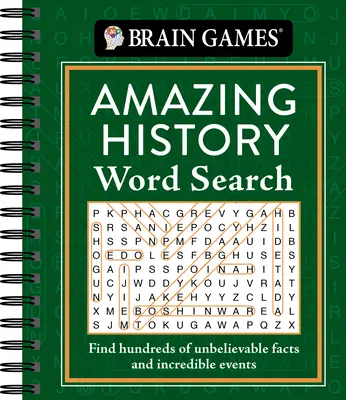 Denkspiele - Amazing History Word Search: Hunderte von unglaublichen Fakten und unglaublichen Ereignissen finden - Brain Games - Amazing History Word Search: Find Hundreds of Unbelievable Facts and Incredible Events