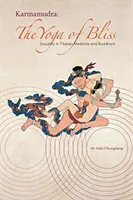 Karmamudra: Der Yoga der Glückseligkeit - Karmamudra: The Yoga of Bliss