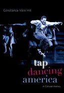 Stepptanz Amerika: Eine Kulturgeschichte - Tap Dancing America: A Cultural History