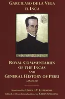 Königliche Kommentare der Inkas und allgemeine Geschichte Perus, gekürzt - Royal Commentaries of the Incas and General History of Peru, Abridged