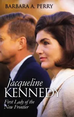 Jacqueline Kennedy: Die First Lady der neuen Grenze - Jacqueline Kennedy: First Lady of the New Frontier