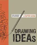 Zeichnen von Ideen: Ein handgezeichneter Ansatz für besseres Design - Drawing Ideas: A Hand-Drawn Approach for Better Design