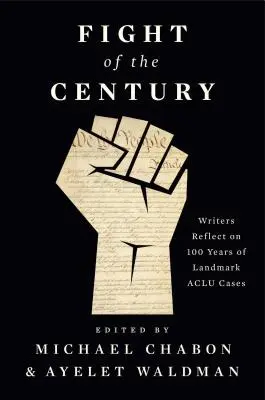 Kampf des Jahrhunderts: Schriftsteller reflektieren über 100 Jahre wegweisender ACLU-Fälle - Fight of the Century: Writers Reflect on 100 Years of Landmark ACLU Cases