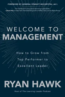 Willkommen im Management: Wie man sich vom Top-Performer zur exzellenten Führungskraft entwickelt - Welcome to Management: How to Grow from Top Performer to Excellent Leader