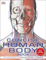 Concise Human Body Book - Ein illustrierter Leitfaden zu Struktur, Funktion und Störungen des menschlichen Körpers - Concise Human Body Book - An illustrated guide to its structure, function and disorders