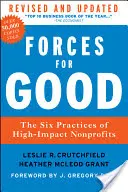 Kräfte für das Gute: Die sechs Praktiken wirkungsvoller gemeinnütziger Organisationen - Forces for Good: The Six Practices of High-Impact Nonprofits