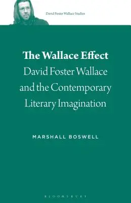 Der Wallace-Effekt: David Foster Wallace und die zeitgenössische literarische Imagination - The Wallace Effect: David Foster Wallace and the Contemporary Literary Imagination