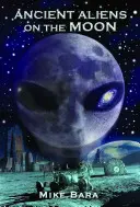 Antike Aliens auf dem Mond - Ancient Aliens on the Moon