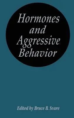 Hormone und aggressives Verhalten - Hormones and Aggressive Behavior