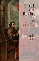 Wahrheit und Wirklichkeit: Die Weisheit des heiligen Bonaventura - Truth and Reality: The Wisdom of St Bonaventure