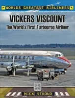 Die Vickers Viscount: Das erste Turboprop-Flugzeug der Welt - The Vickers Viscount: The World's First Turboprop Airliner