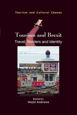 Tourismus und Brexit: Reisen, Grenzen und Identität - Tourism and Brexit: Travel, Borders and Identity