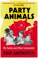 Party Animals - Meine Familie und andere Kommunisten - Party Animals - My Family and Other Communists