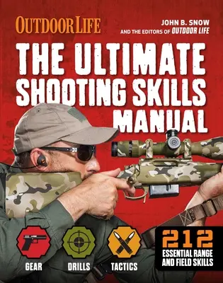 Das ultimative Handbuch für Schießfertigkeiten: 2020 Taschenbuch Outdoor Life Munition Gewehre Pistolen AR Schrotflinten Feuerwaffen - The Ultimate Shooting Skills Manual: 2020 Paperback Outdoor Life Ammo Rifles Pistols AR Shotguns Firearms