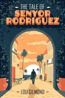 Die Geschichte von Senyor Rodriguez - Tale of Senyor Rodriguez