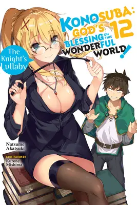 Konosuba: Gottes Segen für diese wunderbare Welt, Bd. 12 (Light Novel): Das Wiegenlied des Ritters - Konosuba: God's Blessing on This Wonderful World!, Vol. 12 (Light Novel): The Knight's Lullaby