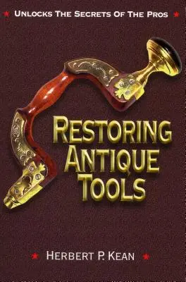 Restaurierung antiker Werkzeuge - Restoring Antique Tools
