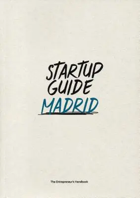 Startup-Führer Madrid - Startup Guide Madrid