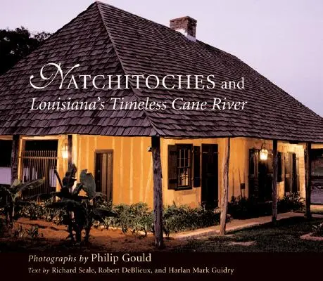 Natchitoches und Louisianas zeitloser Cane River - Natchitoches and Louisiana's Timeless Cane River