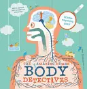 Amazing Human Body Detectives - Erstaunliche Fakten, Mythen und Eigenheiten des menschlichen Körpers - Amazing Human Body Detectives - Amazing facts, myths and quirks of the human body