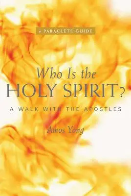 Wer ist der Heilige Geist? Ein Spaziergang mit den Aposteln - Who Is the Holy Spirit?: A Walk with the Apostles