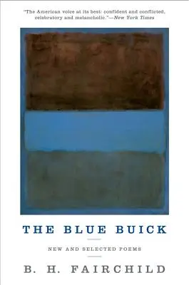Der blaue Buick: Neue und ausgewählte Gedichte - The Blue Buick: New and Selected Poems